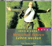 Menschen führen - Leben wecken - Anselm Grün