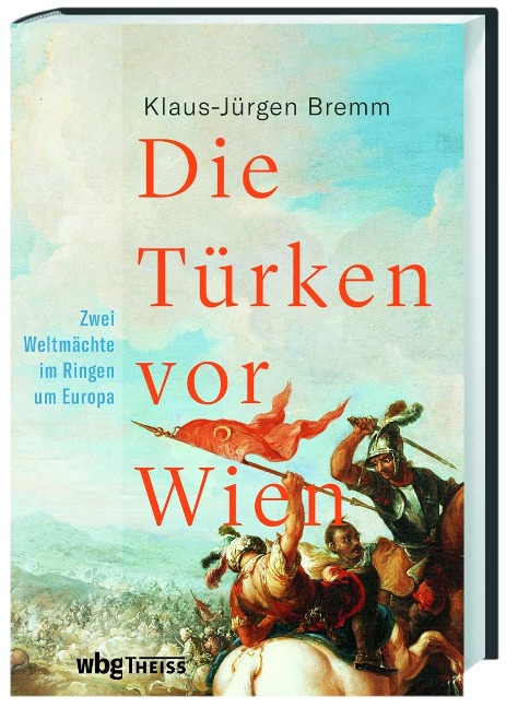 Die Türken vor Wien - Klaus-Jürgen Bremm