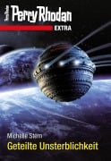 Cover-Bild zum Titel 'Perry Rhodan-Extra: Geteilte Unsterblichkeit' von 'Michelle Stern'