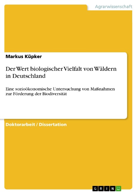 Der Wert biologischer Vielfalt von Wäldern in Deutschland - Markus Küpker
