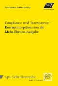 Cover-Bild zum Titel 'Compliance und Transparenz - Korruptionsprävention als Mehr-Ebenen-Aufgabe' von ''