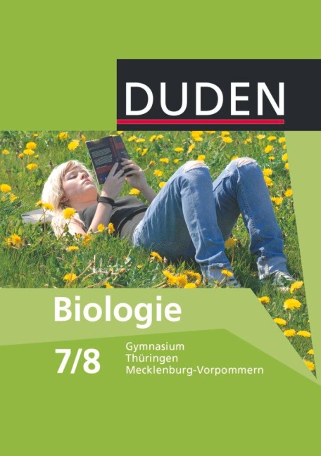 Biologie 7/8 Lehrbuch Mecklenburg-Vorpommern, Thüringen Gymnasium. Schülerbuch - Annelore Bilsing, Karl-Heinz Firtzlaff, Sabine Hild, Axel Goldberg, Dieter Herold