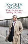Cover-Bild zum Titel 'Winter im Sommer - Frühling im Herbst' von 'Joachim Gauck'