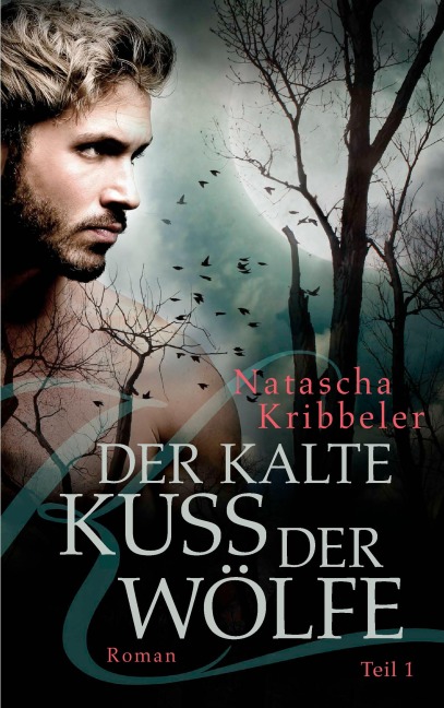 Der kalte Kuss der Wölfe - Natascha Kribbeler