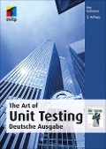 The Art of Unit Testing - Michael Feathers, Robert C. Martin, Roy Osherove