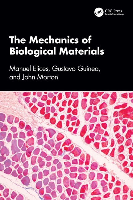 The Mechanics of Biological Materials - Manuel Elices, Gustavo Guinea, John Morton