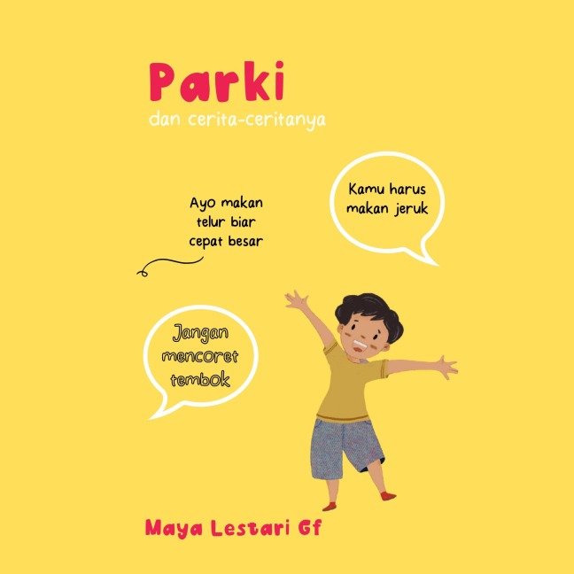 Parki dan Cerita-Ceritanya - Maya Lestari Gf