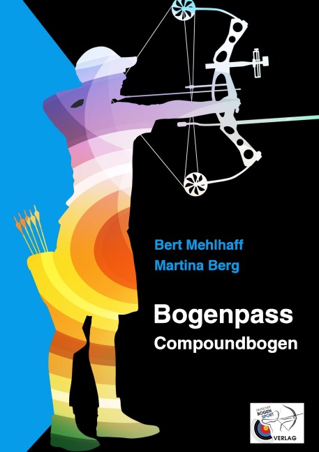 Bogenpass für Compoundbogen - Martina Berg, Bert Mehlhaff