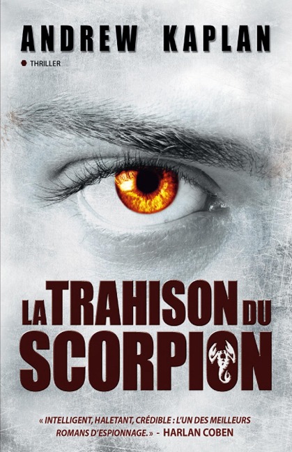 La trahison du scorpion - Andrew Kaplan
