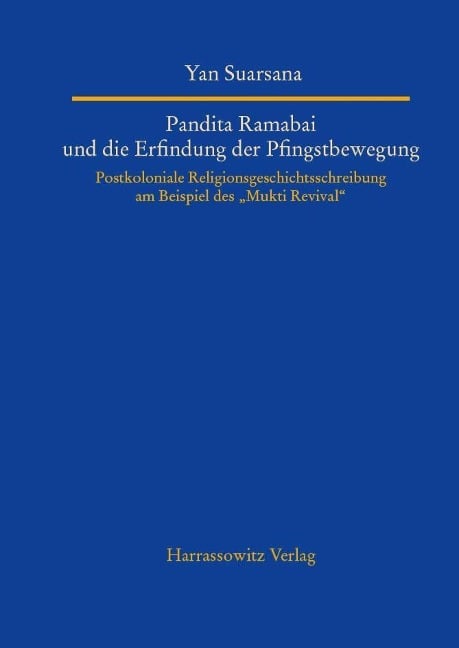 Pandita Ramabai und die Erfindung der Pfingstbewegung - Yan Suarsana