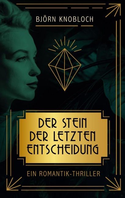 Der Stein der letzten Entscheidung - Björn Knobloch