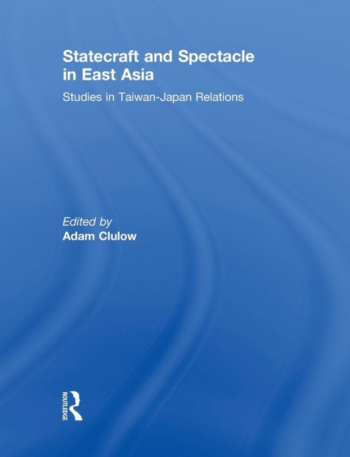 Statecraft and Spectacle in East Asia - 