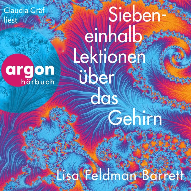 Siebeneinhalb Lektionen über das Gehirn - Lisa Feldman Barrett