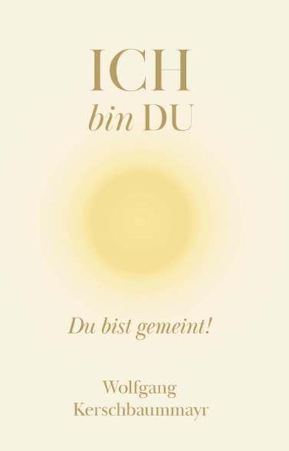 ICH bin DU - Wolfgang Kerschbaummayr