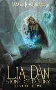 Lia Dàn - Stone of Destiny (Dàn Cycle, #2) - James Raquepau