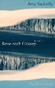 Cover-Bild zum Titel 'Reise nach Orkney' von 'Amy Sackville'