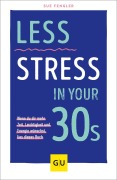 Cover-Bild zum Titel 'Less Stress In Your 30s' von 'Sue Fengler'