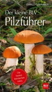 Cover-Bild zum Titel 'Der kleine BLV Pilzführer' von 'Ewald Gerhardt'