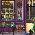 Cover-Bild zum Titel 'Cracked to Death Lib/E' von 'Cheryl Hollon'