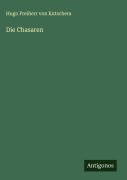Cover-Bild zum Titel 'Die Chasaren' von 'Hugo Freiherr von Kutschera'