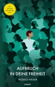 Cover-Bild zum Titel 'Aufbruch in Deine Freiheit' von 'Thomas Weider'