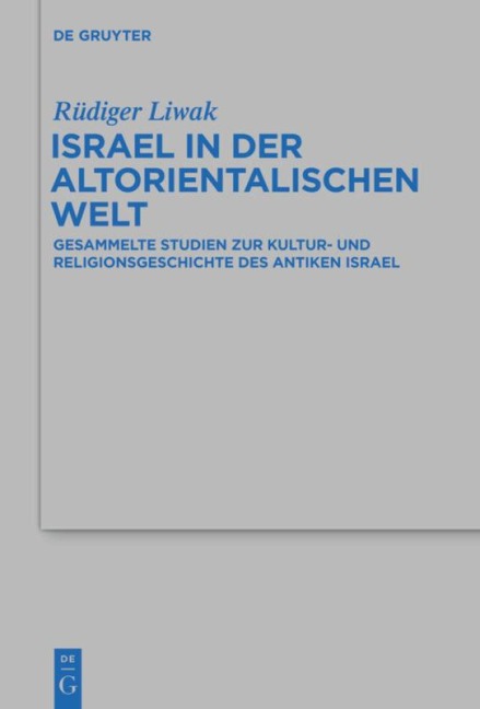 Israel in der altorientalischen Welt - Rüdiger Liwak