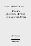 Cover-Bild zum Titel 'Ethik und christliche Identität bei Gregor von Nyssa' von 'Sandra Leuenberger-Wenger'