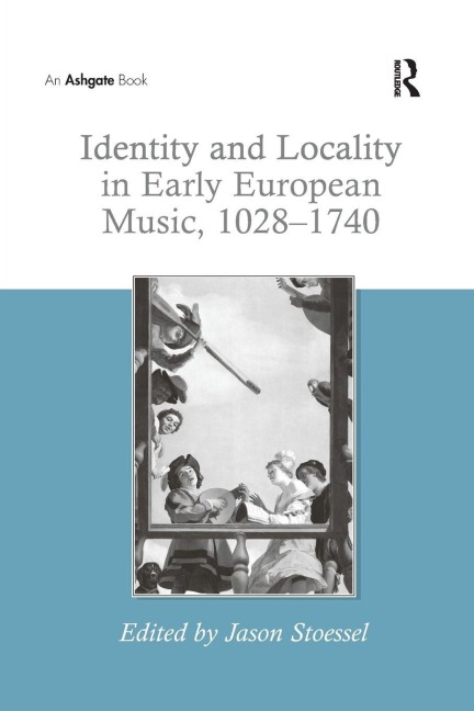 Identity and Locality in Early European Music, 1028-1740 - 
