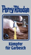 Cover-Bild zum Titel 'Perry Rhodan 115. Kämpfer für Garbesch' von ''