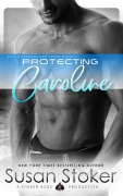 Cover-Bild zum Titel 'Protecting Caroline (SEAL of Protection, #1)' von 'Susan Stoker'