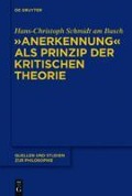 "Anerkennung" als Prinzip der Kritischen Theorie - Hans-Christoph Schmidt am Busch
