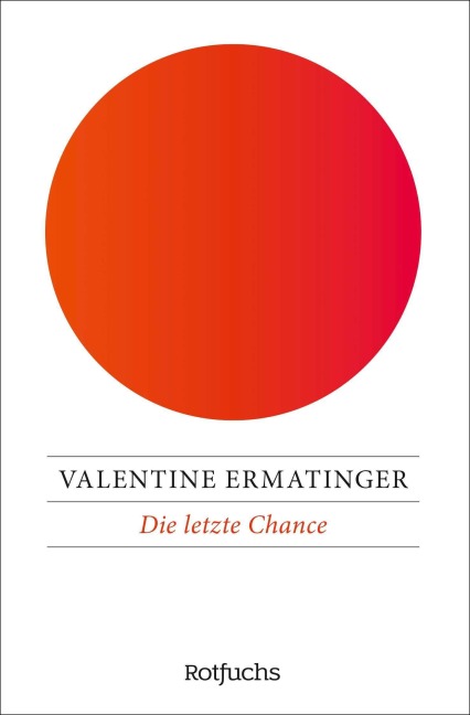 Die letzte Chance - Valentine Ermatinger