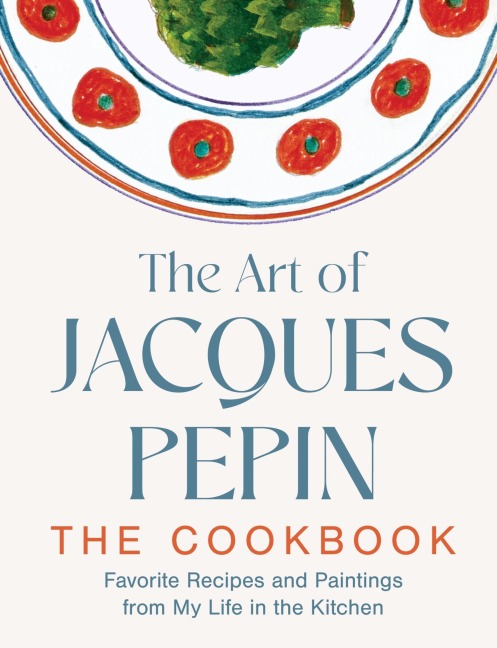 The Art of Jacques Pépin - Jacques Pépin