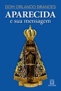 Cover-Bild zum Titel 'Aparecida e sua mensagem' von 'Dom Orlando Brandes'