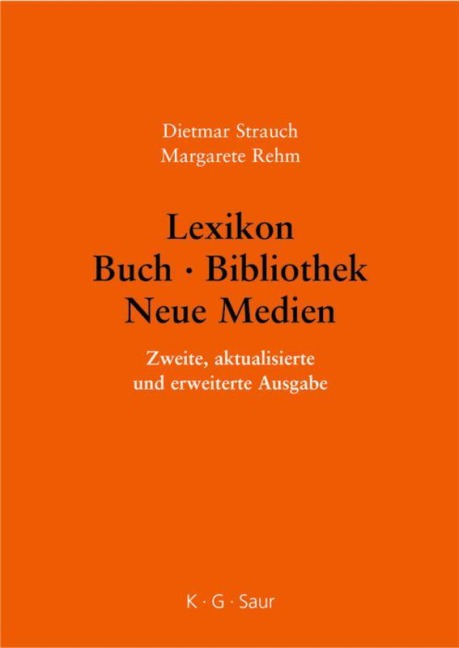 Lexikon Buch - Bibliothek - Neue Medien - Margarete Rehm, Dietmar Strauch