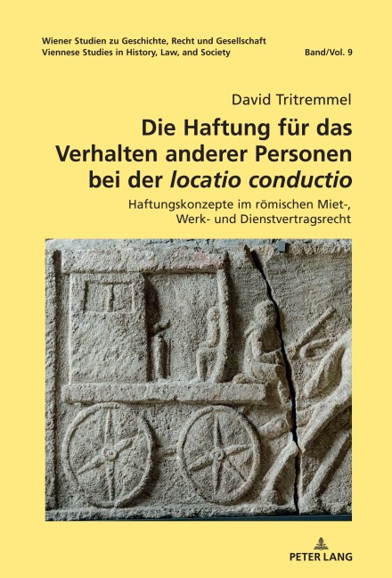 Die Haftung für das Verhalten anderer Personen bei der 'locatio conductio' - David Tritremmel