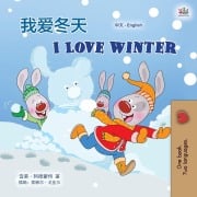 Cover-Bild zum Titel 'I Love Winter (Chinese English Bilingual Children's Book - Mandarin Simplified)' von 'Shelley Admont, Kidkiddos Books'