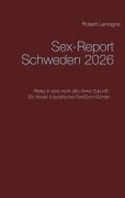 Cover-Bild zum Titel 'Sex-Report Schweden 2026' von 'Robert Lemagne'