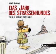 Cover-Bild zum Titel 'Das Jahr des Straßenhundes' von 'Heinz Grundel'