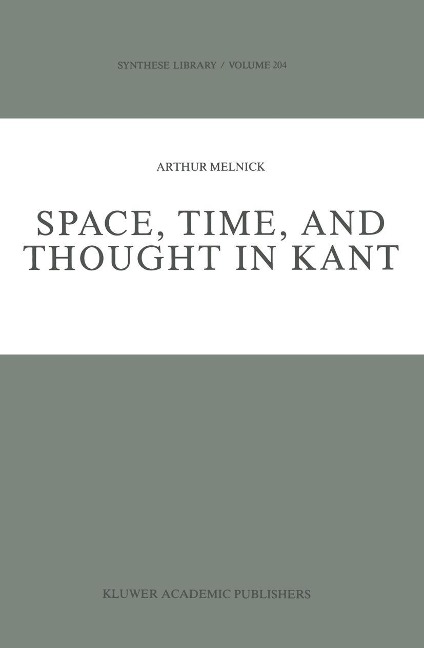 Space, Time, and Thought in Kant - A. Melnick