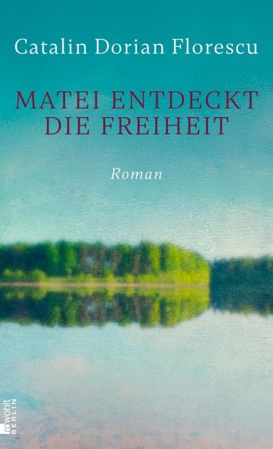 Matei entdeckt die Freiheit - Catalin Dorian Florescu