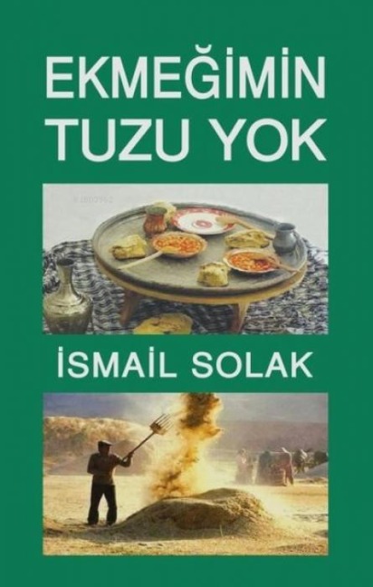 Ekmegimin Tuzu Yok - Ismail Solak