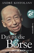 Cover-Bild zum Titel 'Das ist die Börse' von 'André Kostolany'