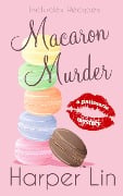 Cover-Bild zum Titel 'Macaron Murder (A Patisserie Mystery with Recipes, #1)' von 'Harper Lin'