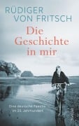 Cover-Bild zum Titel 'Die Geschichte in mir' von 'Rüdiger von Fritsch'