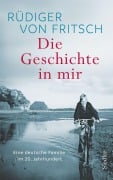 Cover-Bild zum Titel 'Die Geschichte in mir' von 'Rüdiger von Fritsch'