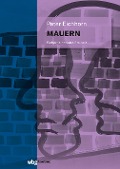 Cover-Bild zum Titel 'Mauern' von 'Peter Eichhorn'