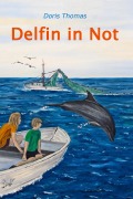 Cover-Bild zum Titel 'Delfin in Not' von 'Doris Thomas'