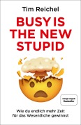 Cover-Bild zum Titel 'Busy is the new stupid' von 'Tim Reichel'