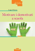 Cover-Bild zum Titel 'Motivare i demotivati a scuola' von 'Luigi D'Alonzo'
